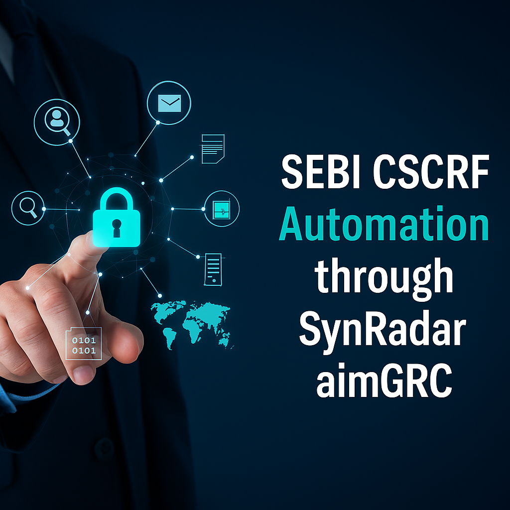 SEBI CSCRF: Automating Cyber Resilience – A Deep Dive for Information Security Professionals